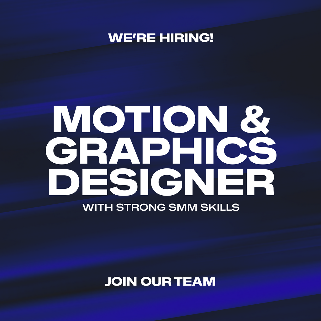 We're Hiring! Motion & Graphics Designer with Strong SMM Skills
